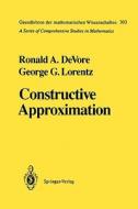 Constructive Approximation di Ronald A. Devore, George G. Lorentz edito da Springer Berlin Heidelberg