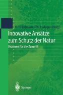 Innovative Ansätze zum Schutz der Natur edito da Springer Berlin Heidelberg
