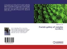 Fractals gallery of complex numbers di Marek Berezowski edito da LAP Lambert Academic Publishing