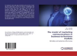 The model of marketing communications in business-to-business markets di Bruno ZavrSnik, Damjana Jerman edito da LAP Lambert Academic Publishing