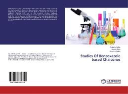 Studies Of Benzoxazole based Chalcones di Rakesh Yadav, Jayesh Maru, Kalpesh Parikh edito da LAP Lambert Academic Publishing
