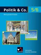 Politik & Co. 5/6 neu (2018) Nordrhein-Westfalen di Eva Dieckmann, Alexandra Labusch, Nora Lindner, Silvia Ott edito da Buchner, C.C. Verlag