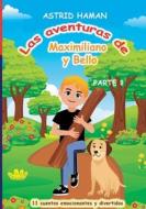 Las aventuras de Maximiliano y su mejor amigo Bello di Astrid Haman edito da Books on Demand