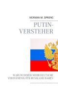 Putin-Versteher di Norman M. Spreng edito da Books on Demand