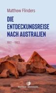 Die Entdeckungsreise nach Australien di Matthew Flinders edito da Edition Erdmann