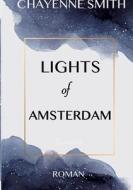 Lights of Amsterdam di Chayenne Smith edito da Books on Demand