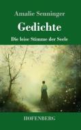 Gedichte di Amalie Senninger edito da Henricus - Edition Deutsche Klassik GmbH, Berlin