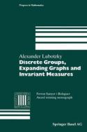 Discrete Groups, Expanding Graphs and Invariant Measures di Alexander Lubotzky, Alex Lubotzky edito da Birkhauser