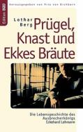 Prügel, Knast und Ekkes Bräute di Lothar Berg edito da Books on Demand