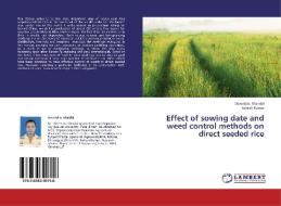 Effect of sowing date and weed control methods on direct seeded rice di Devendra Mandal, Rakesh Kumar edito da LAP Lambert Academic Publishing