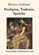 Predigten, Traktate, Sprüche di Meister Eckhart edito da Hofenberg