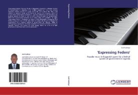 'Expressing Federo' di Joel Isabirye edito da LAP Lambert Acad. Publ.
