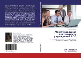 Mezhdunarodnaya Deyatel'nost' Uchrezhdeniy Vpo di Ivanova Bella edito da Lap Lambert Academic Publishing