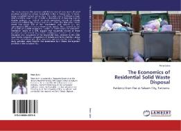 The Economics of Residential Solid Waste Disposal di Peter John edito da LAP Lambert Academic Publishing