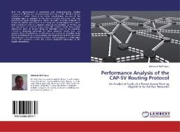 Performance Analysis of the CAP-SV Routing Protocol di Mehmet Akif Yazici edito da LAP Lambert Academic Publishing