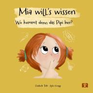 Mia will's wissen di Elisabeth Toth, Aylin Knapp edito da Vermes-Verlag Ges.mbH