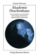 Akademie Drachenhaus di Gisela Plessow edito da Becker Verlag Hartmut