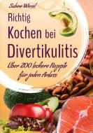 Richtig kochen bei Divertikulitis di Sabine Wiesel edito da Ersa Verlag UG