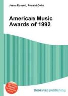 American Music Awards Of 1992 edito da Book On Demand Ltd.