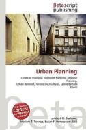 Urban Planning di Lambert M. Surhone, Miriam T. Timpledon, Susan F. Marseken edito da Betascript Publishing
