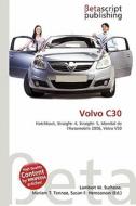 Volvo C30 edito da Betascript Publishing