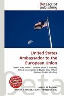 United States Ambassador to the European Union edito da Betascript Publishing