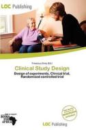 Clinical Study Design edito da Loc Publishing