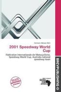 2001 Speedway World Cup edito da Brev Publishing