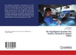 An Intelligent System for Traffic Control in Smart Cities di David Okene, Adams Oladokun edito da LAP Lambert Academic Publishing