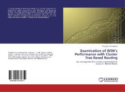Examination of WSN's Performance with Cluster Tree Based Routing di Praghash Kumaresan edito da LAP Lambert Academic Publishing