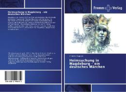 Heimsuchung in Magdeburg - ein deutsches Märchen di Christina Kupczak edito da Fromm Verlag