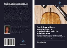 Een informatieve benadering van voedselzekerheid in huishoudens di Moira Gundu edito da Uitgeverij Onze Kennis