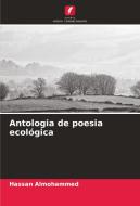 Antologia de poesia ecológica di Hassan Almohammed edito da Edições Nosso Conhecimento