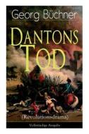 Dantons Tod (revolutionsdrama) di Georg Buchner edito da E-artnow