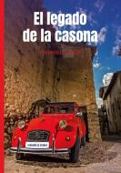 El Legado de la Casona di Carmelo Saiz edito da Books on Demand