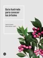 Guía ilustrada para conocer los árboles di Jaume Llistosella Vidal, Antoni Sànchez-Cuxart edito da Publicacions i Edicions de la Universitat de Barcelona