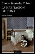 La habitación de Nona di Cristina Fernández Cubas edito da TUSQUETS