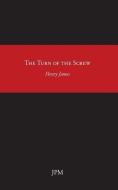 The Turn of the Screw di Henry James edito da LIGHTNING SOURCE INC
