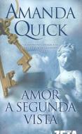 Amor A Segunda Vista di Amanda Quick edito da Ediciones B