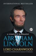 Abraham Lincoln di Lord Charnwood edito da General Press