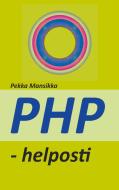 PHP - helposti di Pekka Mansikka edito da Books on Demand