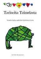 Tarinoita Taimelasta di Kati Keski-Mäenpää edito da Books on Demand