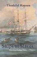 Ships of Slaves di Thorkild Hansen edito da Sub-Saharan Publishers