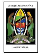 UNDERSTANDING CIVICS di John Edward edito da John Edward