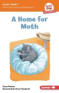 A Home for Moth di Taryn Painter edito da Lerner Publishing Group