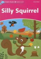 Dolphin Readers Starter Level: Silly Squirrel di Craig Wright edito da OUP Oxford