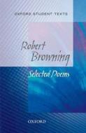 Oxford Student Texts: Robert Browning di Robert Browning edito da OUP Oxford