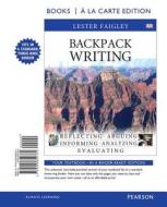 Backpack Writing di Lester Faigley edito da Longman Publishing Group