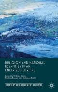 Religion and National Identities in an Enlarged Europe di WILLFRIED SPOHN edito da Palgrave Macmillan