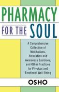 Pharmacy for the Soul di Osho edito da Griffin Publishing